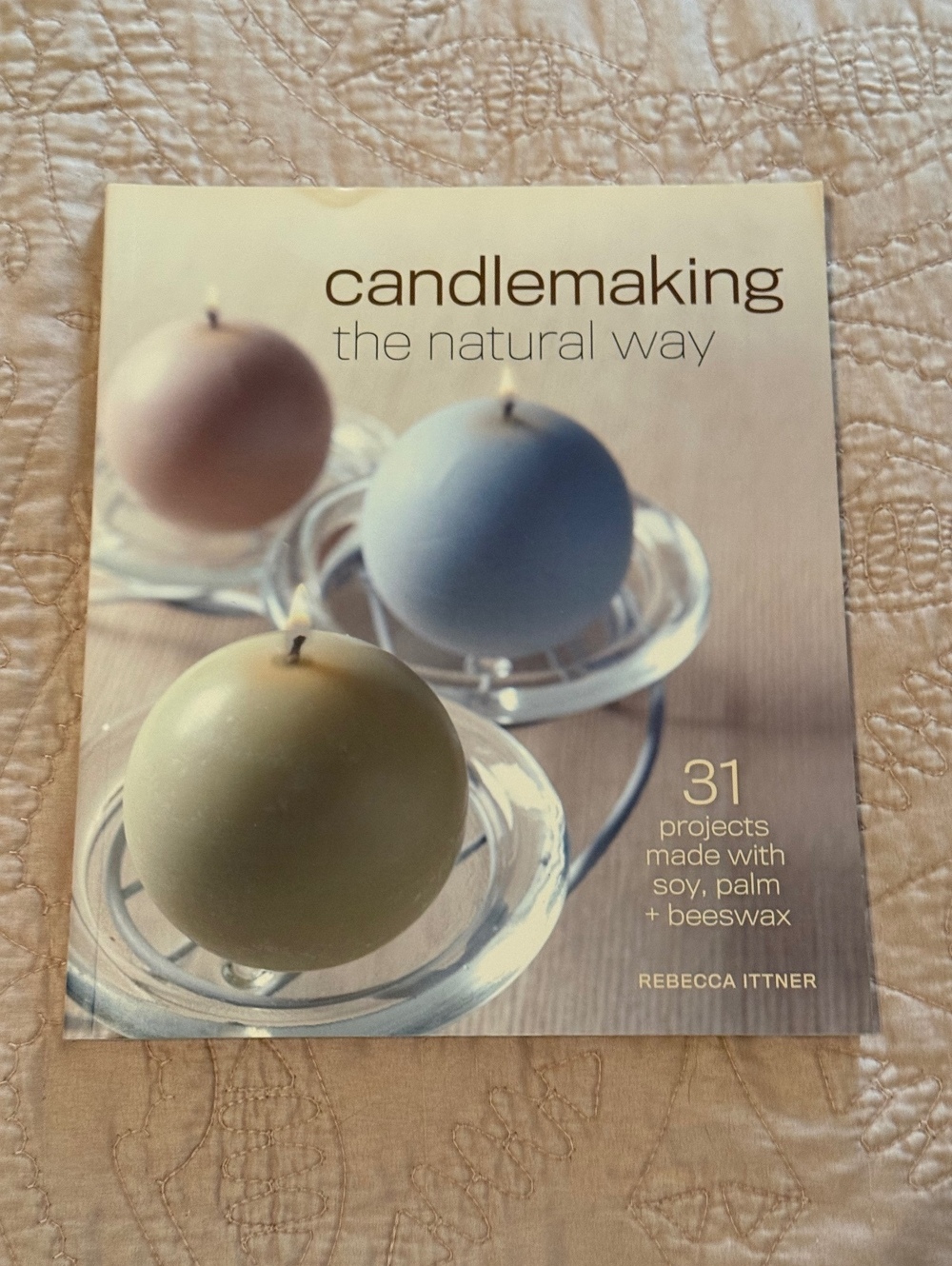 Candlemaking The Natural Way by Rebecca Ittner - Craft Book